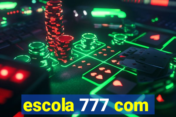 escola 777 com